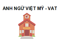 TRUNG TÂM Trung Tâm Anh Ngữ Việt Mỹ - Vatc